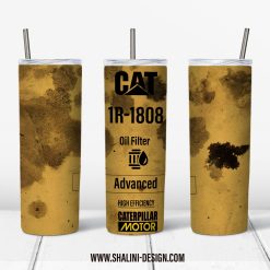 CAT Oil Filter Stained design for 20 oz skinny tumbler
