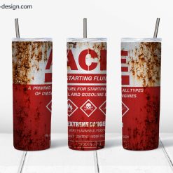 ACE Starting Fluid Rusted Design for 20oz tumbler